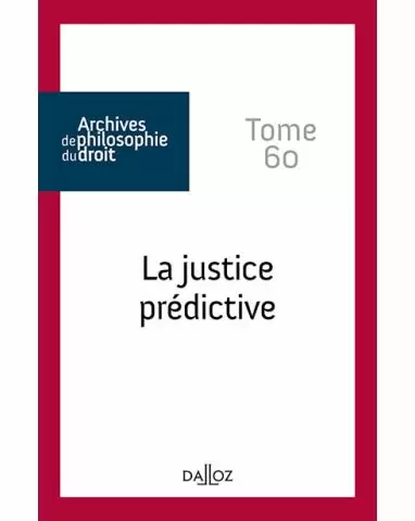 La justice prédictive - Archives de philosophie du droit