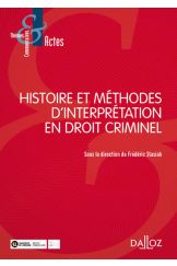 Histoire et méthodes d'interprétation en droit criminel