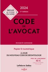 Code de l'avocat 2024, annoté et commenté