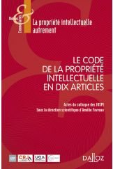 Le Code de la Propriété intellectuelle en 10 articles