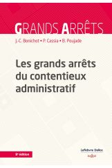 Les grands arrêts du contentieux administratif