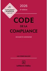 Code de la compliance 2026, annoté et commenté