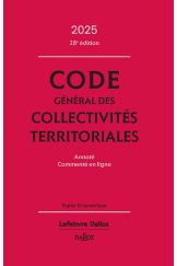 Code général des collectivités territoriales 2025, annoté, commenté en ligne