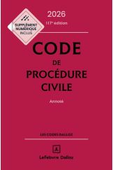 Code de procédure civile 2026, annoté
