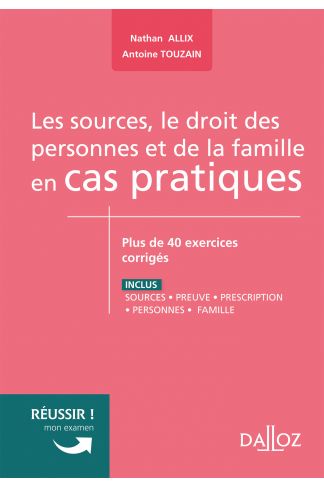 Sources, le droit des personnes et de la famille en cas pratiques
