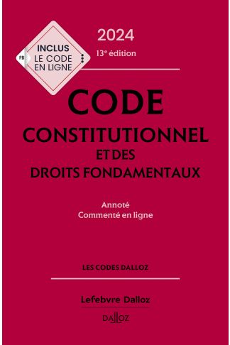 Code constitutionnel et des droits fondamentaux 2024 annoté et commenté en ligne