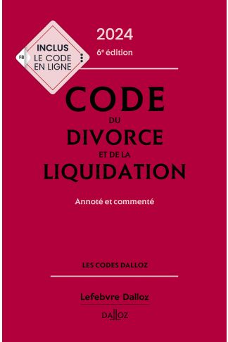Code du divorce et de la liquidation 2024, annoté et commenté