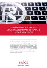 Premières vues sur la directive droit d’auteur dans le marché unique numérique