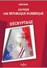 Loi pour une République numérique - Décryptage