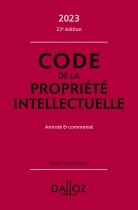 Code de la propriété intellectuelle 2023, Annoté et commenté