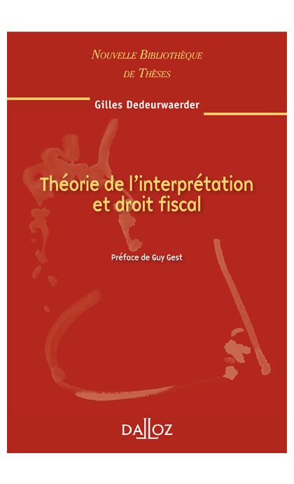 Théorie de l'interprétation et droit fiscal. Volume 94