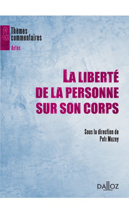 La liberté de la personne sur son corps