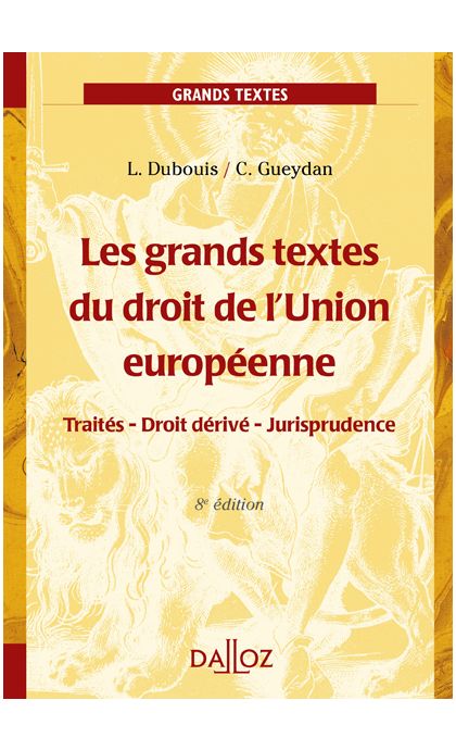 Les grands textes du droit de l'Union européenne
