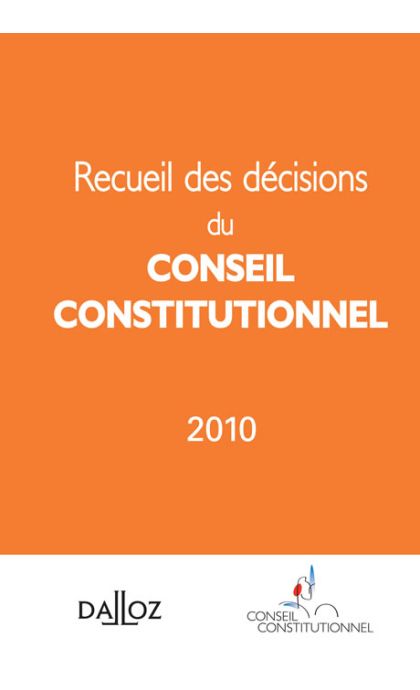Recueil des décisions du Conseil constitutionnel 2010