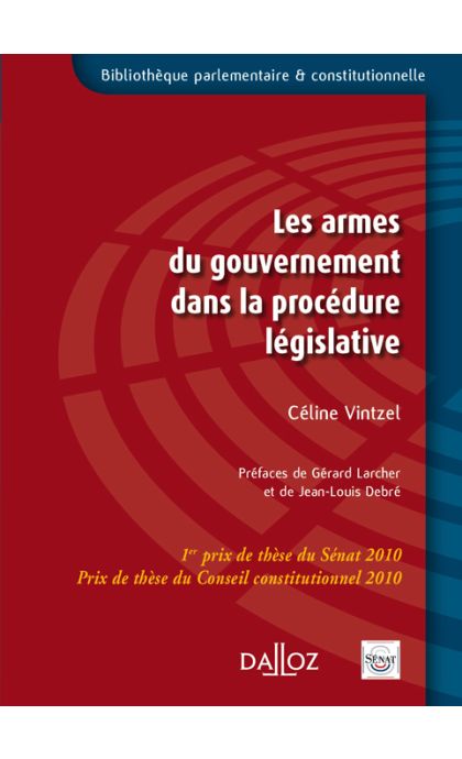 Les armes du gouvernement dans la procédure législative