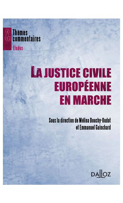 La justice civile européenne en marche