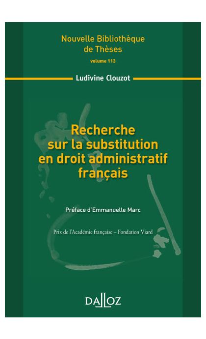 Recherche sur la substitution en droit administratif français. Volume 113