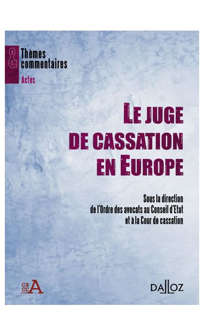 Le juge de cassation en Europe