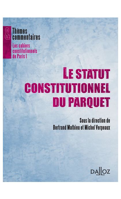 Le statut constitutionnel du Parquet
