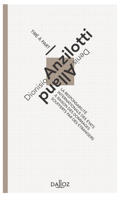 La responsabilité internationale des États à raison des dommages soufferts par des étrangers