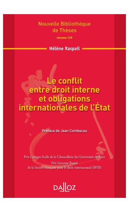 Le conflit entre droit interne et obligations internationale de l'État. Volume 129