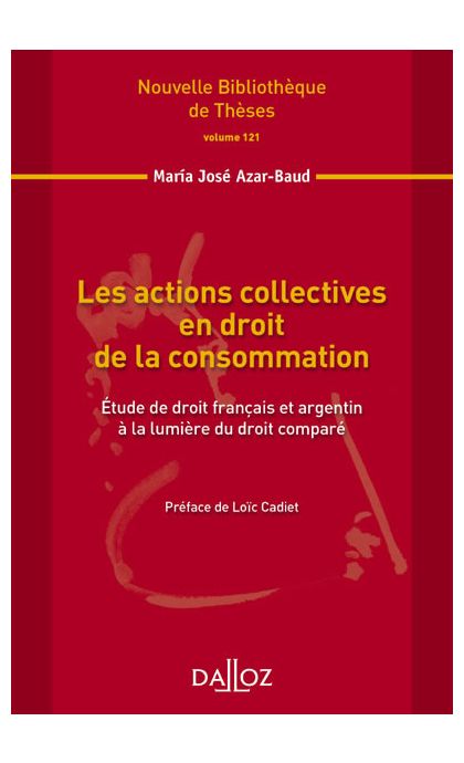 Les actions collectives en droit de la consommation. Volume 121