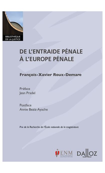 De l'entraide pénale à l'Europe pénale