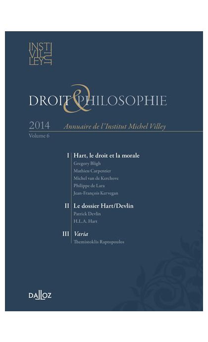 Droit & Philosophie. Annuaire de l'Institut Michel Villey 2014. Volume 6