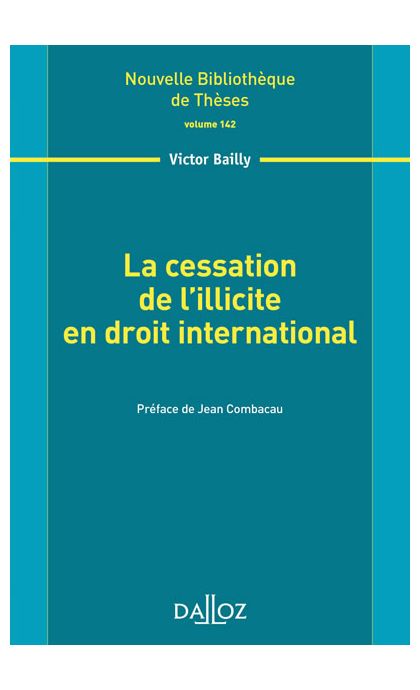 La cessation de l'illicite en droit international. Volume 142