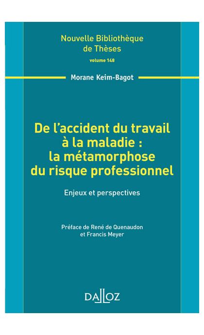 De l'accident du travail à la maladie : la métamorphose du risque professionnel. Volume 148