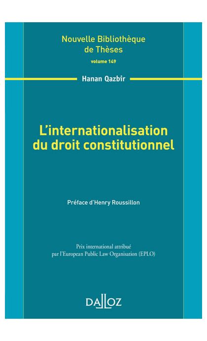 L'internationalisation du droit constitutionnel. Volume 149