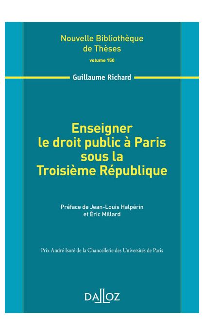 Enseigner le droit public à Paris sous la Troisième République. Volume 150