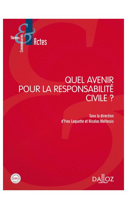 Quel avenir pour la responsabilité civile ?
