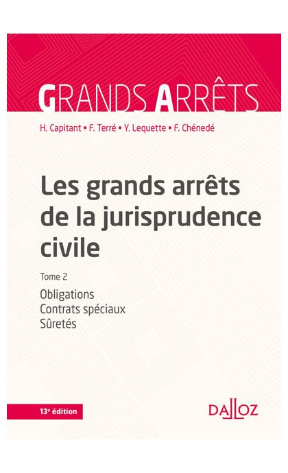 Les grands arrêts de la jurisprudence civile T2