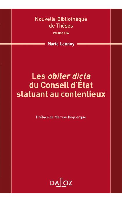 Les obiter dicta du Conseil d'État statuant au contentieux. Volume 156
