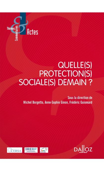 Quelle(s) protection(s) sociale(s) demain ?
