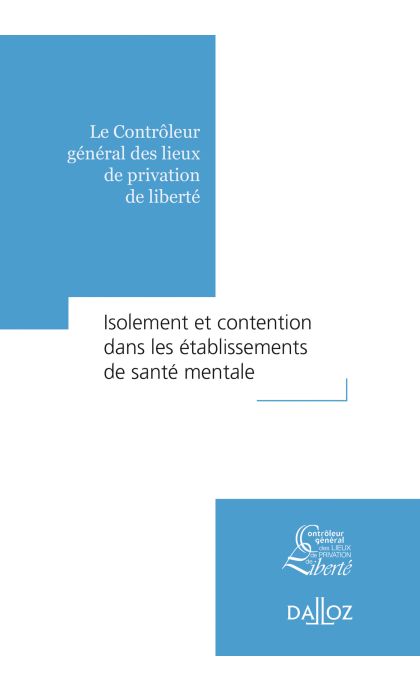 Isolement et contention dans les établissements de santé mentale