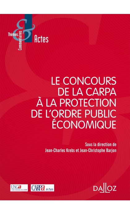 Le concours de la CARPA à la protection de l'ordre public économique
