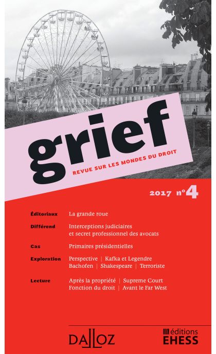 Grief. Revue sur les mondes du droit 2017 n°4