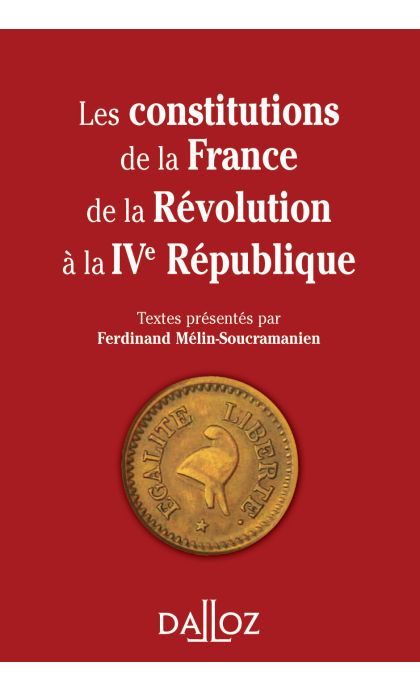 Les constitutions de la France de la Révolution à la IVe République. Réimpression