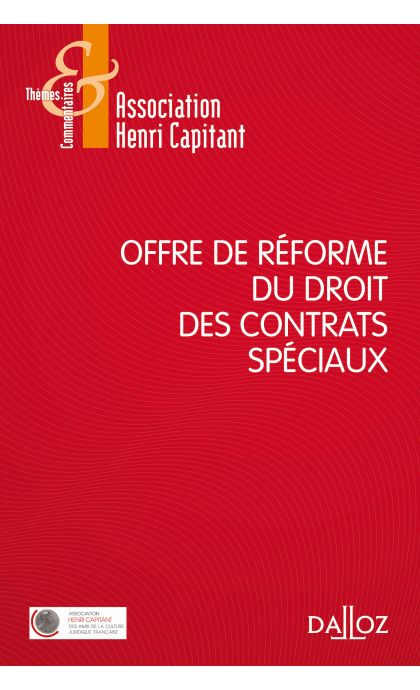 Offre de réforme du droit des contrats spéciaux