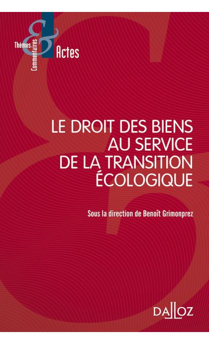 Le droit des biens au service de la transition écologique