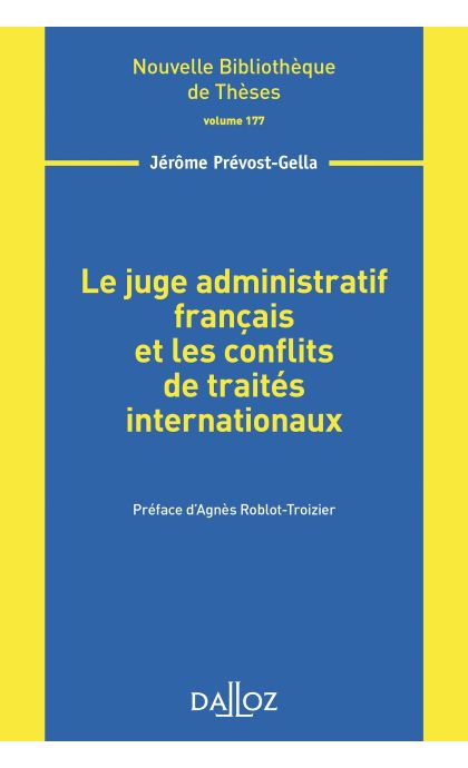 Le juge administratif français et les conflits de traités internationaux - Volume 177