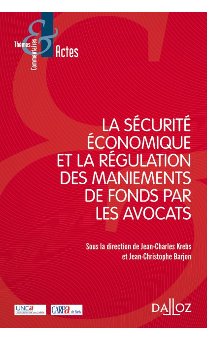 La sécurité économique et la régulation des maniements de fonds par les avocats