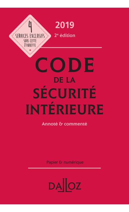 Code de la sécurité intérieure 2019, annoté et commenté