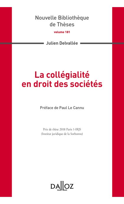 La collégialité en droit des sociétés. Volume 181