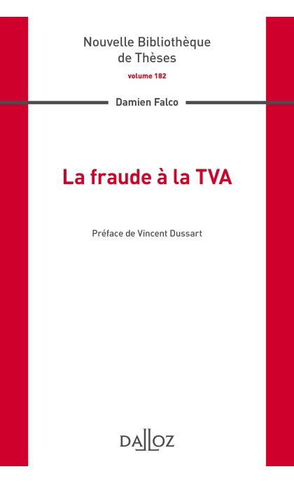 La fraude à la TVA. Volume 182