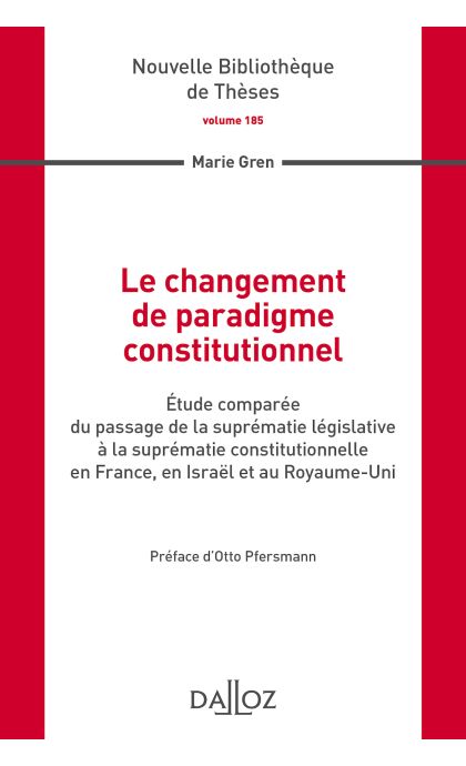 Le changement de paradigme constitutionnel. Volume 185
