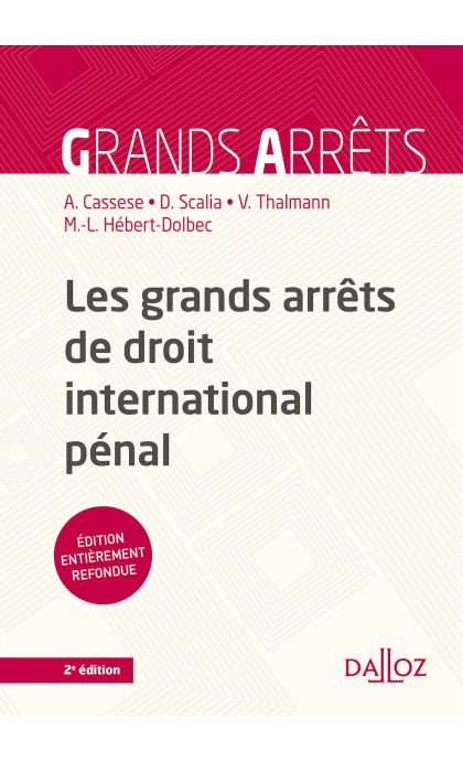 Les grands arrêts de droit international pénal