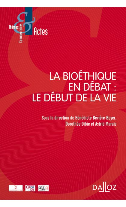 La bioéthique en débat : le début de la vie